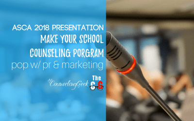 ASCA 2018 Presentation – Make Your School Counseling Program POP with PR and Marketing